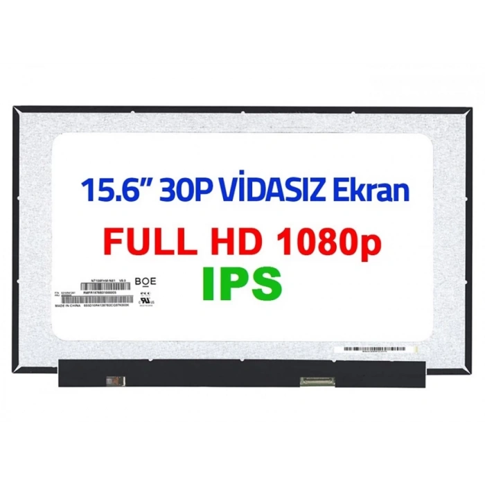 15.6 30 Pin Vidasız Notebook Ekran Panel IPS 1080p