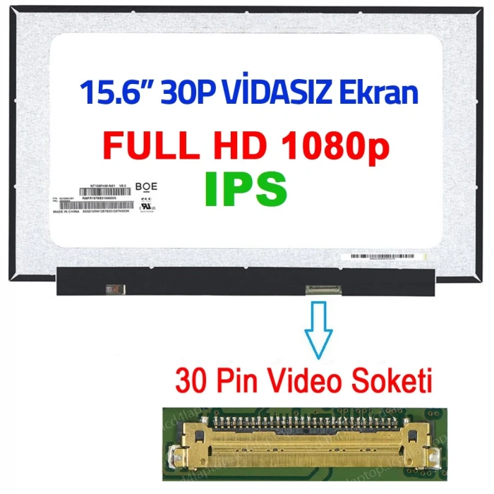 15.6 30 Pin Vidasız Notebook Ekran Panel IPS 1080p