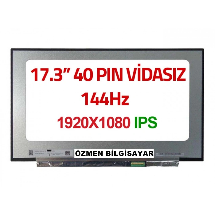 17.3 Ekran 40 Pin Slim Led Panel vidasız FHD (144HZ)
