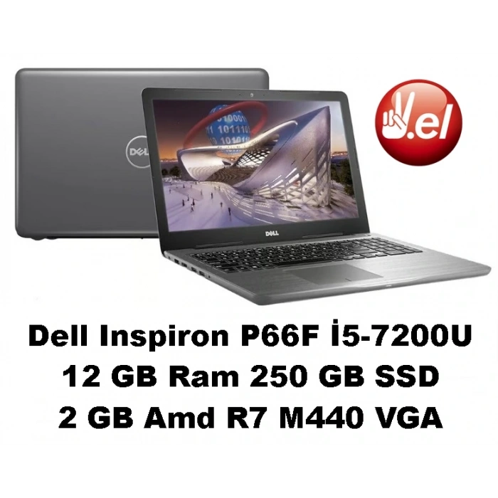 Dell Inspiron P66F Intel İ5-7200U Işlemci 12 GB Ram 250 GB SSD 2 GB Amd R7 M440 VGA