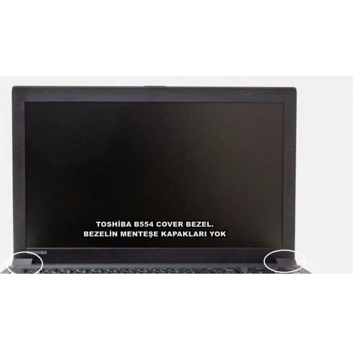 TOSHİBA B554 COVER BEZEL
