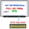 15.6 30 Pin Vidasız Notebook Ekran Panel IPS 1080p