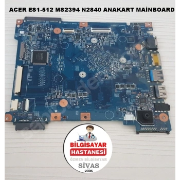 ACER ES1-512 MS2394 N2840 ANAKART MAİNBOARD