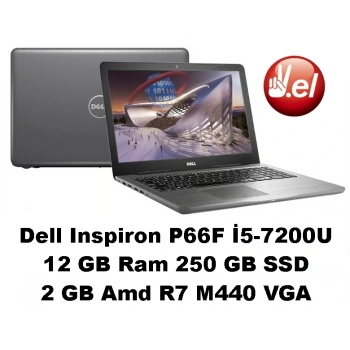 Dell Inspiron P66F Intel İ5-7200U Işlemci 12 GB Ram 250 GB SSD 2 GB Amd R7 M440 VGA