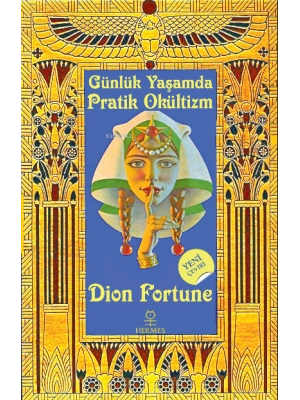 Pratik Okültizm; Günlük Yaşamda Uygulamalı Gizli Bilimler