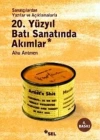 20. Yüzyıl Batı Sanatında Akımlar; Sanatçılardan Yazılar ve Açıklamalarla