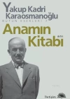 Anamın Kitabı Bütün Eserleri 7; Anı