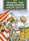 Anneannem Askere Gidiyor