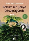 Babam Bir Çalıya Dönüştüğünde