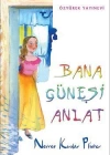 Bana Güneşi Anlat