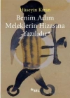 Benim Adım Meleklerin Hizasına Yazılıdır