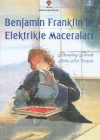 Benjamin Franklinin Elektrikle Maceraları