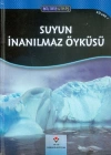 Bilime Giriş - Suyun İnanılmaz Öyküsü