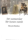 Bir Zamanlar Bir Turan Vardı