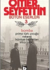 Bomba; Bütün Eserleri 3