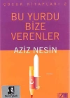 Bu Yurdu Bize Verenler