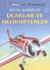 Büyük Makineler: Uçaklar ve Helikopterler