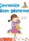 Çevremize Özen Göstermek; 3+ Yaş