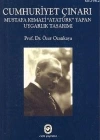 Cumhuriyet Çınarı; Mustafa Kemali Atatürk Yapan Uygarlık Tasarımı