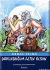 Dokunduğum Altın Olsun