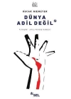 Dünya Adil Değil