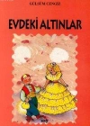 Evdeki Altınlar; Tomurcuk Kitaplar 13