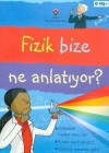 Fizik Bize Ne Anlatıyor?