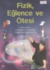 Fizik, Eğlence ve Ötesi