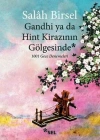 Gandhi ya da Hint Kirazının Gölgesinde; 1001 Gece Denemeleri