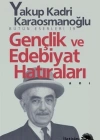 Gençlik ve Edebiyat Hatıraları