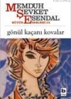 Gönül Kaçanı Kovalar