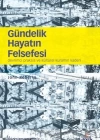 Gündelik Hayatın Felsefesi; Devrimci Praksis ve Kültürel Kuramın Kaderi