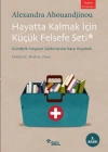 Hayatta Kalmak İçin Küçük Felsefe Seti; Gündelik Hayatın Saldırılarına Karşı Koymak