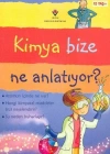 Kimya Bize Ne Anlatıyor