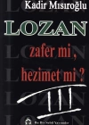 Lozan Zafer mi, Hezimet mi? (Cilt 3)