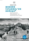 Modern İstanbulun Doğuşu; Bir Kentin Dönüşümü ve Modernizasyonu