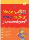 Neden Abur Cubur Yememeliyim?