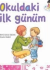 Okuldaki İlk Günüm; 7+ Yaş