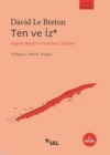 Ten ve İz; İnsanın Kendini Yaralaması Üzerine