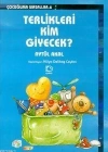 Terlikleri Kim Giyecek?