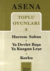 Toplu Oyunları 2; Hurrem Sultan - Ya Devlet Başa Ya Kuzgun Leşe - Korku