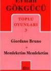 Toplu Oyunları 3; Giordano Bruno - Memleketim Memleketim