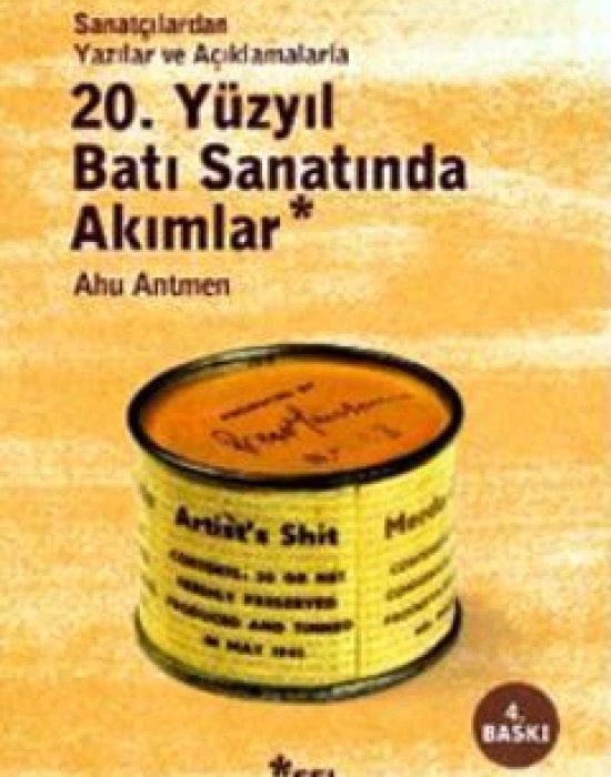 20. Yüzyıl Batı Sanatında Akımlar; Sanatçılardan Yazılar ve Açıklamalarla