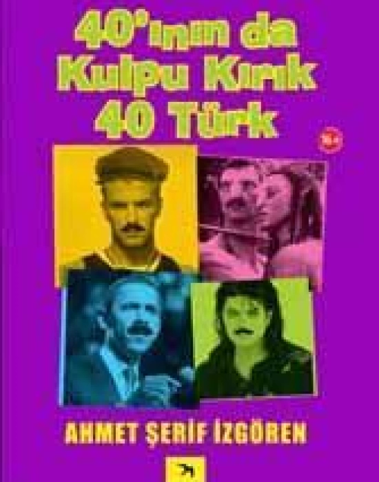 40ının da Kulpu Kırık 40 Türk