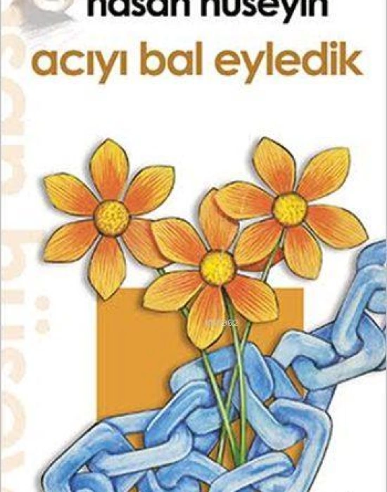 Acıyı Bal Eyledik