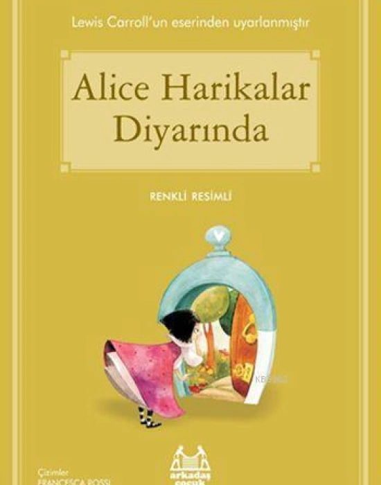 Alice Harikalar Diyarında; Gökkuşağı Renkli Resimli Seri