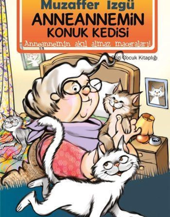 Anneannemin Konuk Kedisi; Anneannemin Akıl Almaz Maceraları