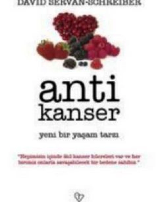 Anti Kanser; Yeni Bir Yaşam Tarzı