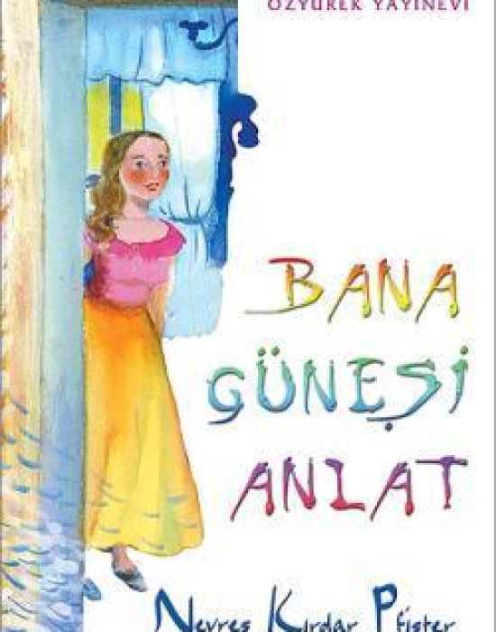 Bana Güneşi Anlat