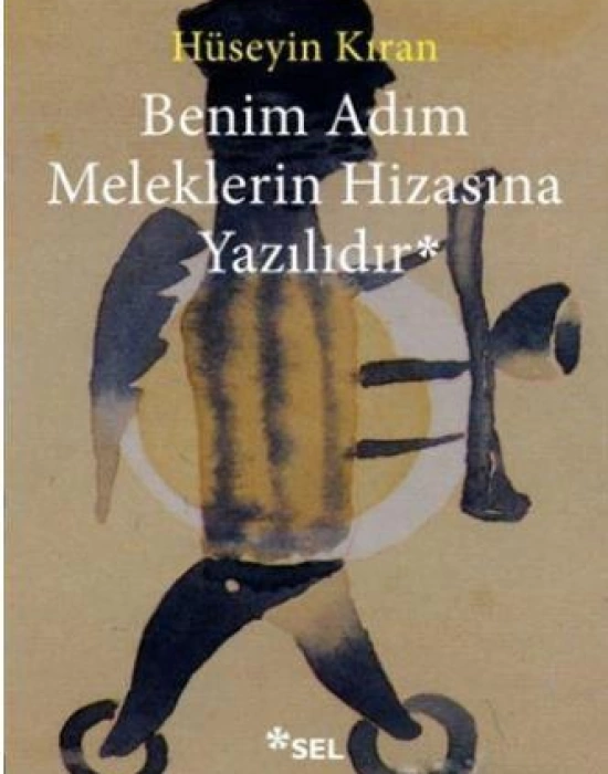 Benim Adım Meleklerin Hizasına Yazılıdır